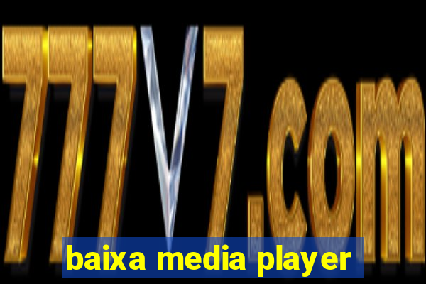 baixa media player